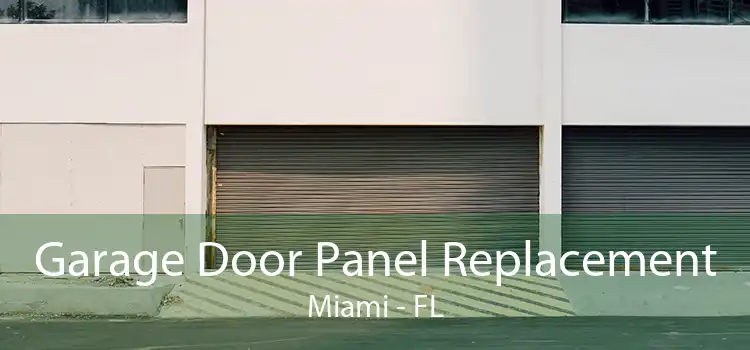 Garage Door Panel Replacement Miami - FL