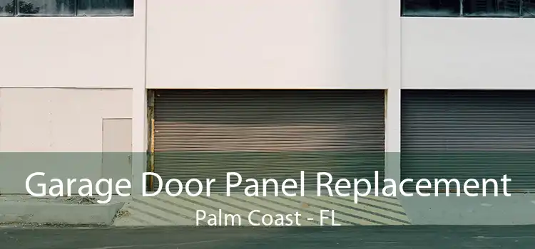 Garage Door Panel Replacement Palm Coast - FL