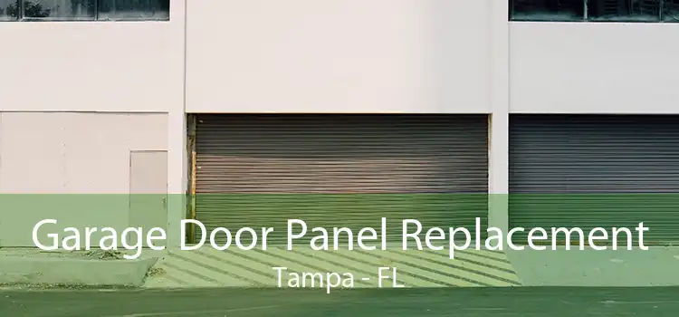 Garage Door Panel Replacement Tampa - FL