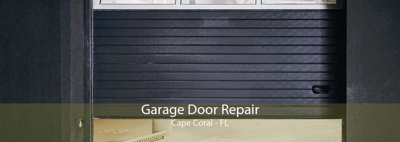 Garage Door Repair Cape Coral - FL