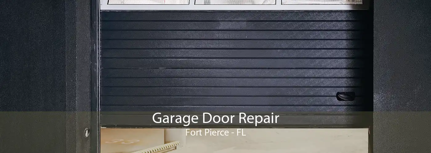 Garage Door Repair Fort Pierce - FL
