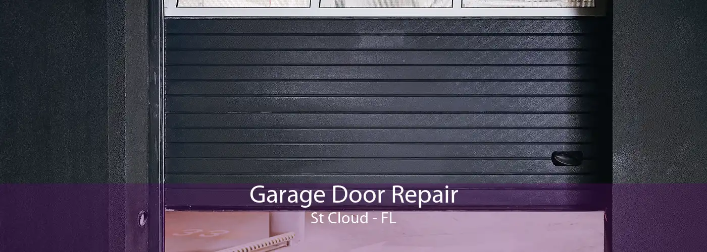 Garage Door Repair St Cloud - FL