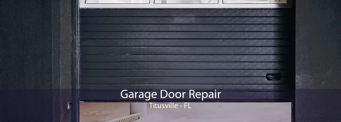 Garage Door Repair Titusville - FL