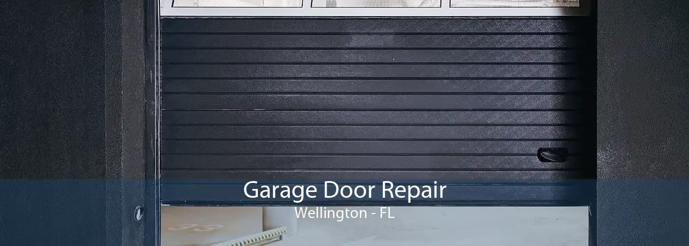 Garage Door Repair Wellington - FL