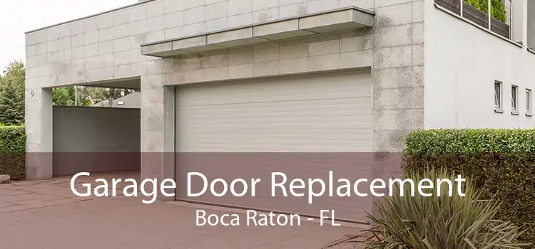 Garage Door Replacement Boca Raton - FL