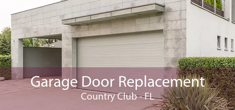 Garage Door Replacement Country Club - FL