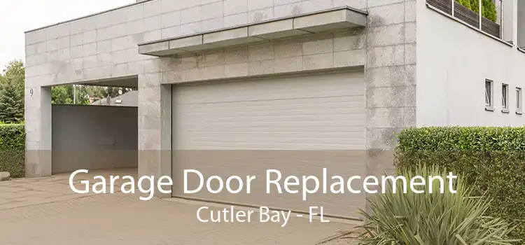 Garage Door Replacement Cutler Bay - FL