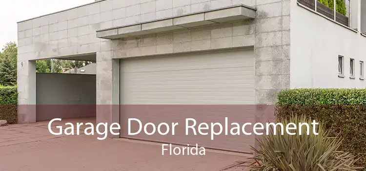 Garage Door Replacement Florida