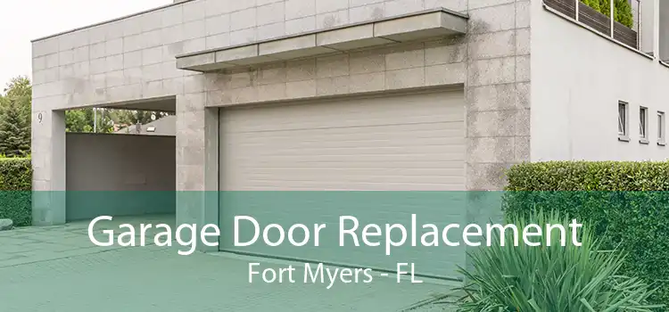 Garage Door Replacement Fort Myers - FL