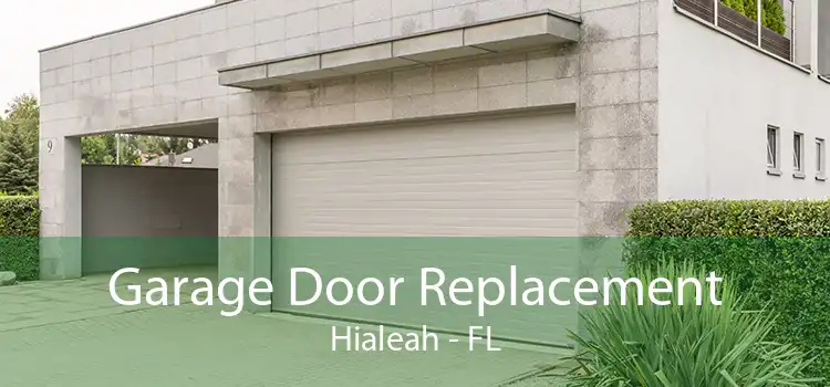 Garage Door Replacement Hialeah - FL