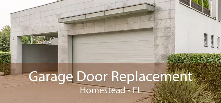 Garage Door Replacement Homestead - FL