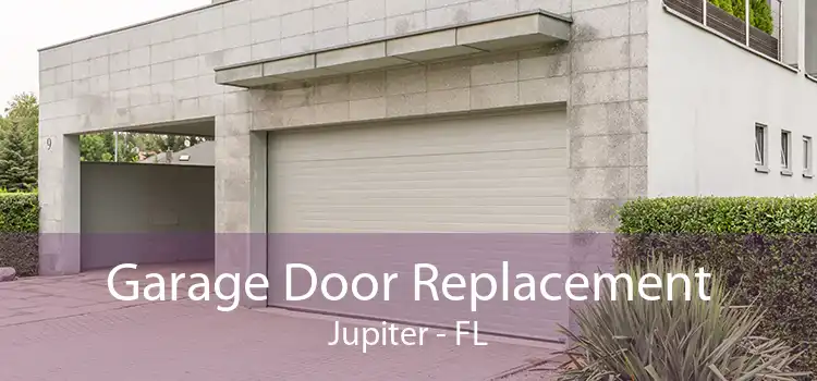 Garage Door Replacement Jupiter - FL
