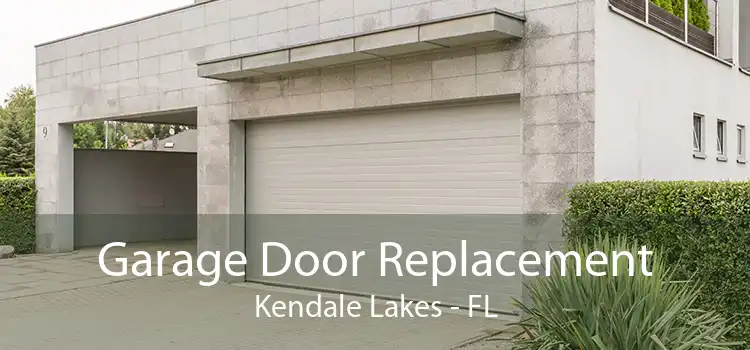 Garage Door Replacement Kendale Lakes - FL