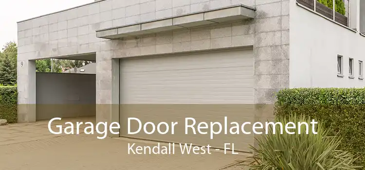 Garage Door Replacement Kendall West - FL