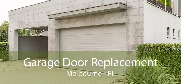 Garage Door Replacement Melbourne - FL