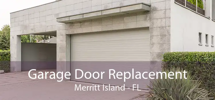 Garage Door Replacement Merritt Island - FL