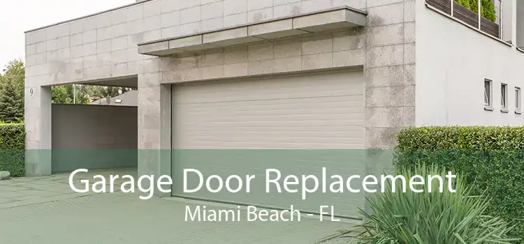 Garage Door Replacement Miami Beach - FL