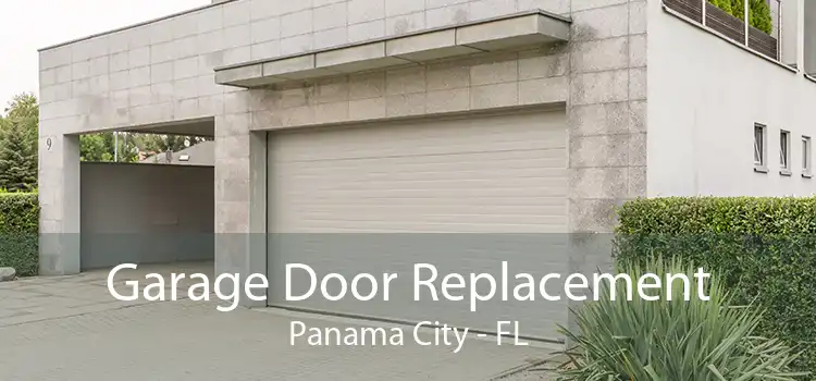 Garage Door Replacement Panama City - FL