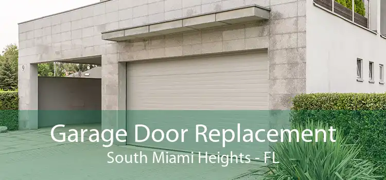 Garage Door Replacement South Miami Heights - FL
