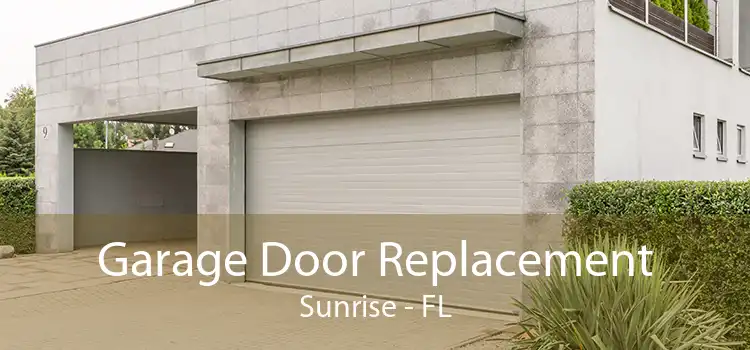 Garage Door Replacement Sunrise - FL