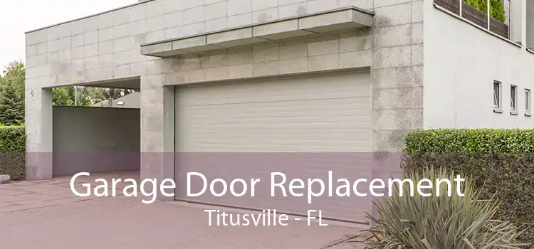 Garage Door Replacement Titusville - FL