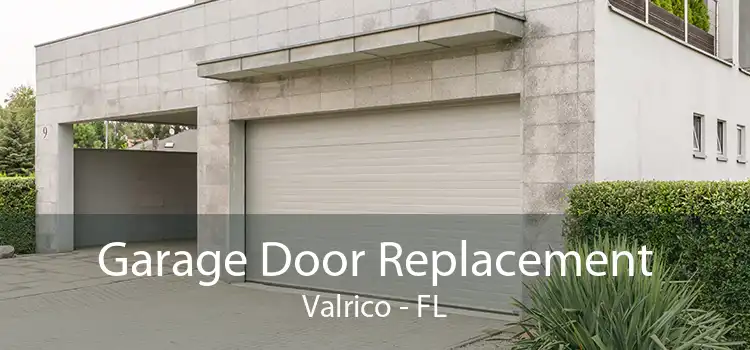 Garage Door Replacement Valrico - FL