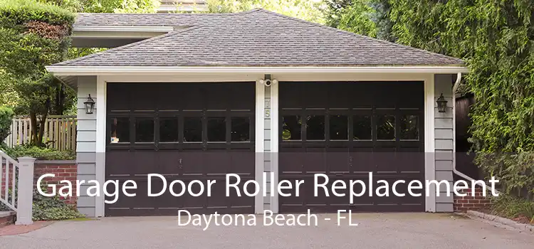 Garage Door Roller Replacement Daytona Beach - FL