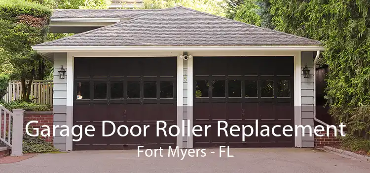 Garage Door Roller Replacement Fort Myers - FL