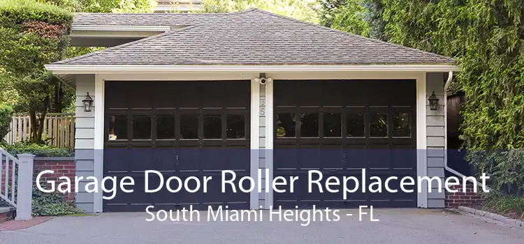 Garage Door Roller Replacement South Miami Heights - FL