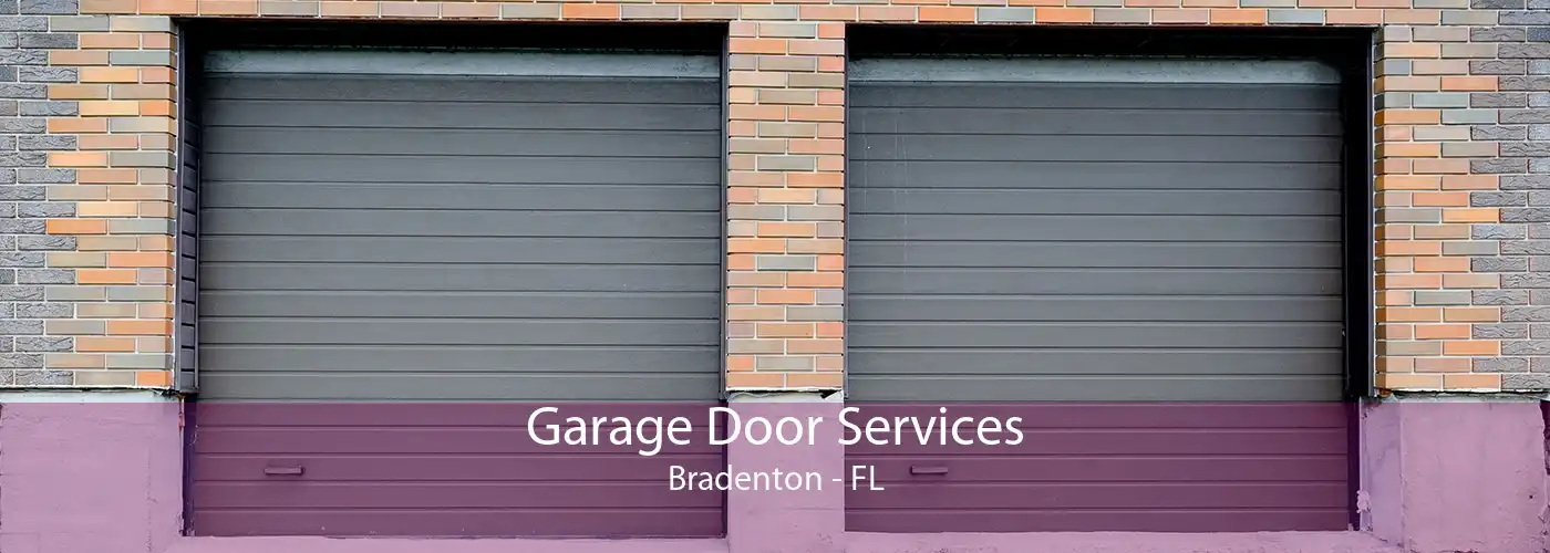 Garage Door Services Bradenton - FL