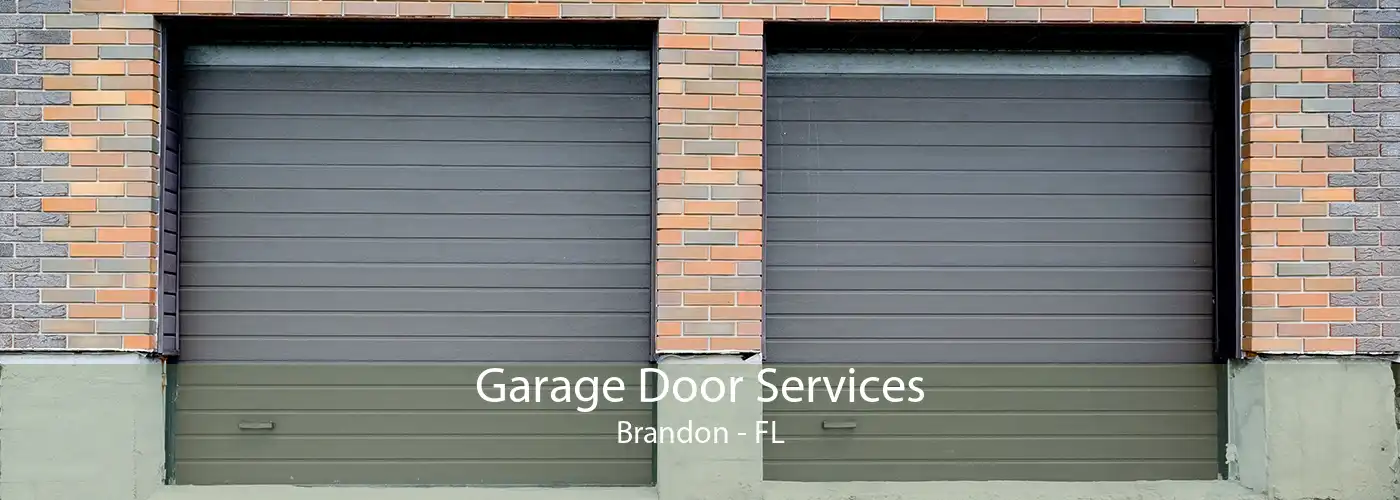 Garage Door Services Brandon - FL