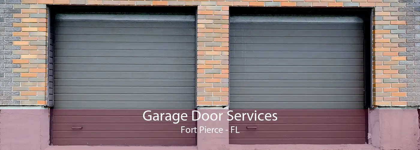 Garage Door Services Fort Pierce - FL