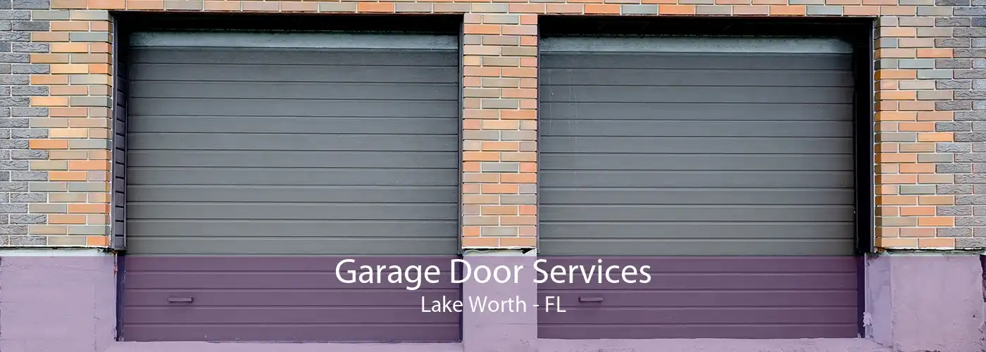 Garage Door Services Lake Worth - FL