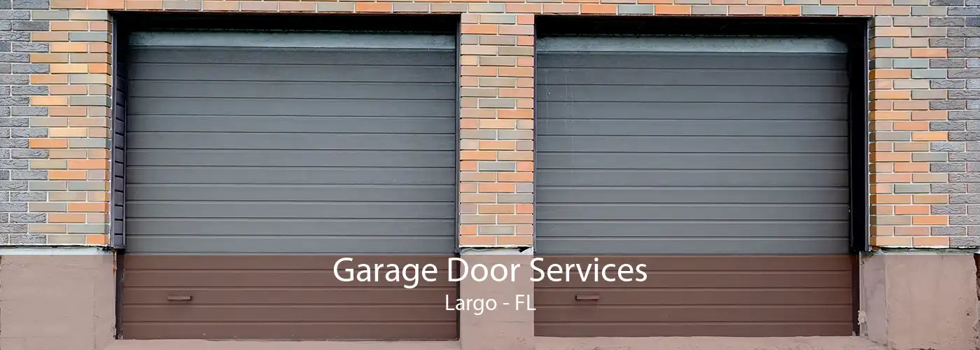 Garage Door Services Largo - FL