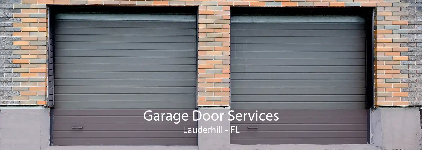 Garage Door Services Lauderhill - FL