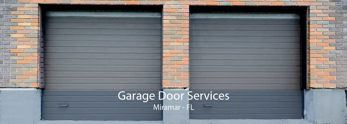 Garage Door Services Miramar - FL