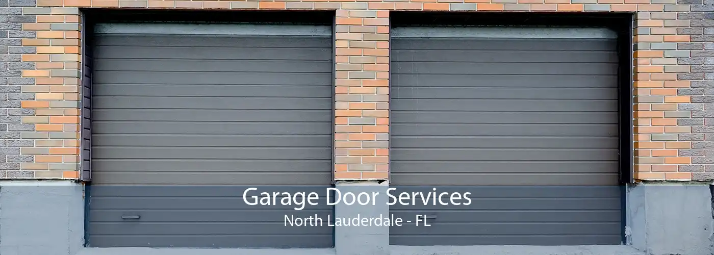 Garage Door Services North Lauderdale - FL