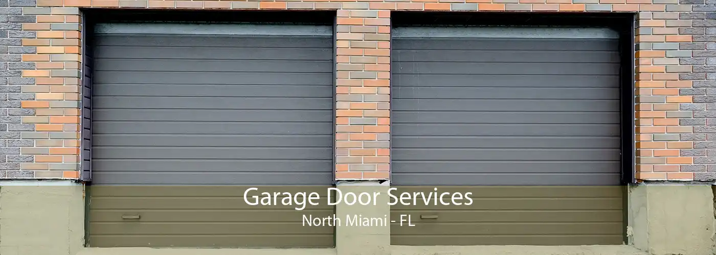 Garage Door Services North Miami - FL