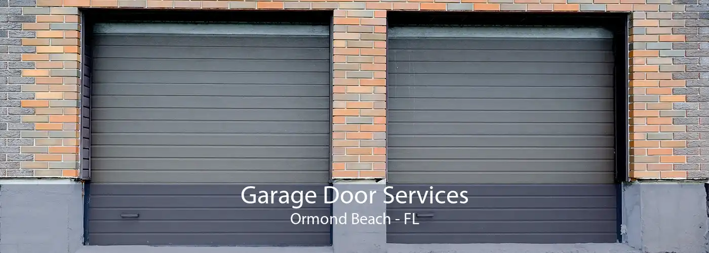 Garage Door Services Ormond Beach - FL