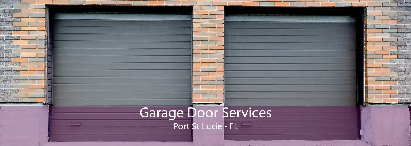 Garage Door Services Port St Lucie - FL