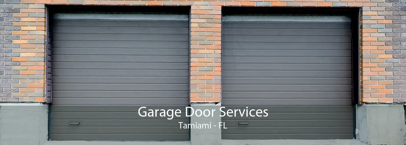 Garage Door Services Tamiami - FL