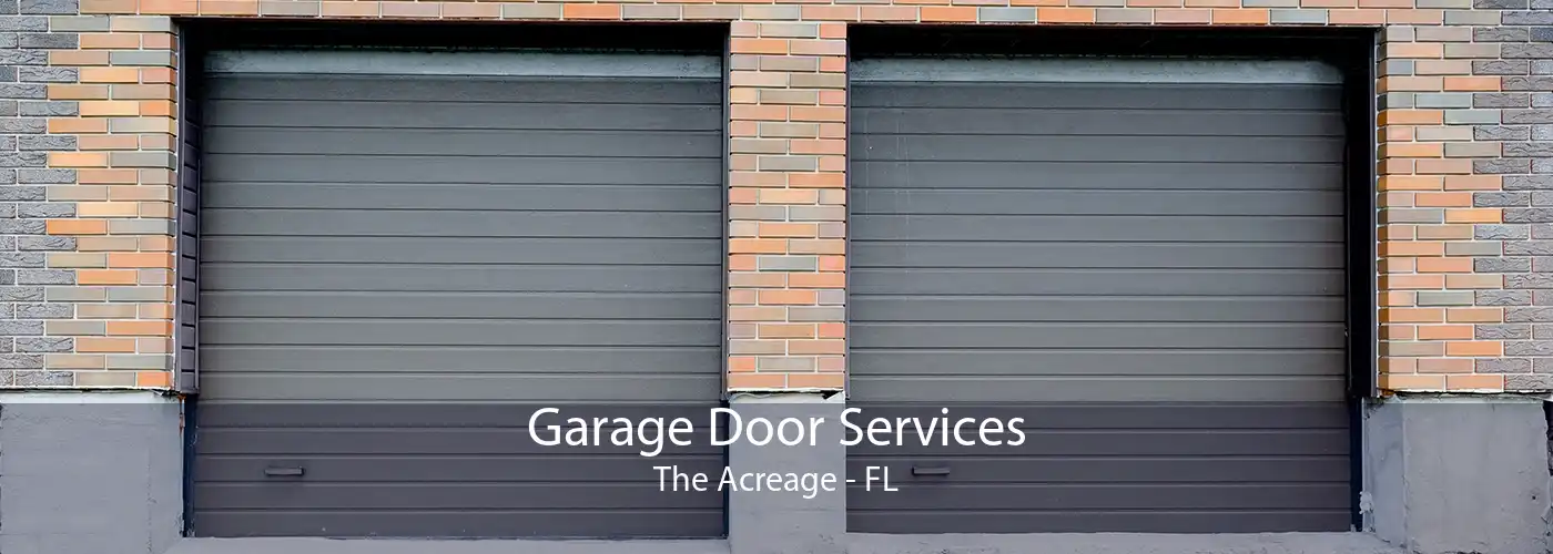 Garage Door Services The Acreage - FL