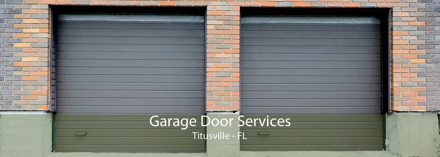 Garage Door Services Titusville - FL