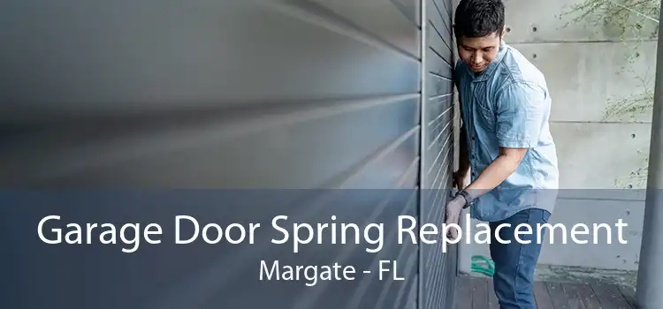 Garage Door Spring Replacement Margate - FL