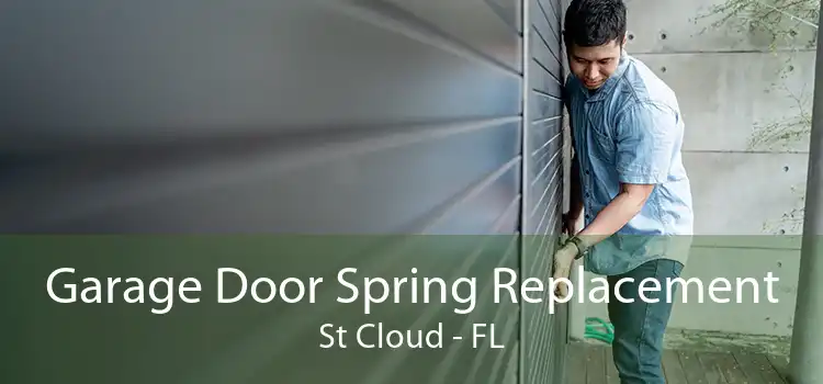 Garage Door Spring Replacement St Cloud - FL